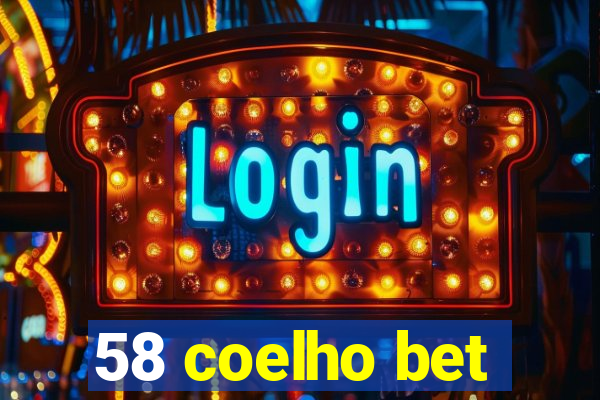 58 coelho bet